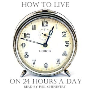 How to Live on 24 Hours a Day (Version 2) audiobook cover