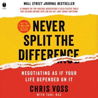Never Split the Difference: Negotiating As If Your Life Depended On It audiobook cover