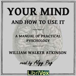Your Mind and How to Use It audiobook cover