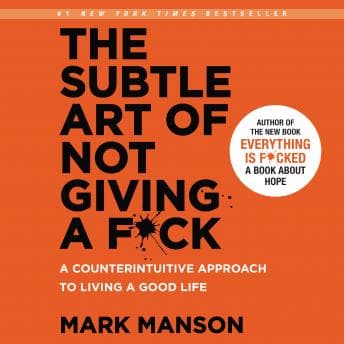 Subtle Art of Not Giving a F*ck: A Counterintuitive Approach to Living a Good Life audiobook cover